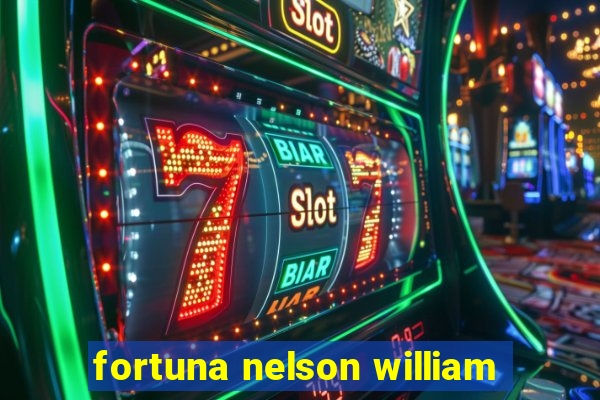 fortuna nelson william